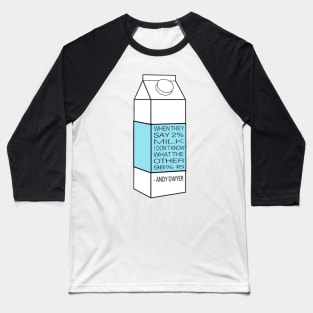 Parks and Rec Milk Quote Baseball T-Shirt